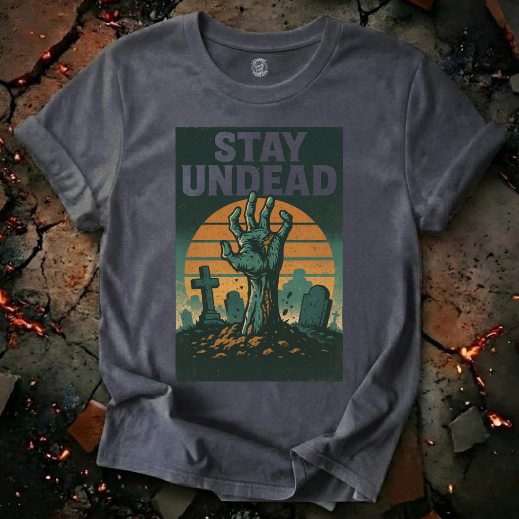 Stay Undead T-Shirt