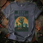 Stay Undead T-Shirt