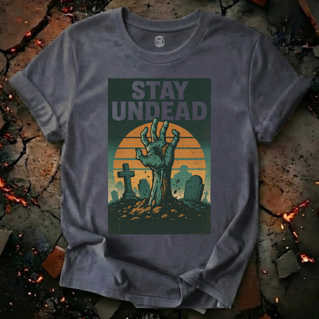 Stay Undead T-Shirt