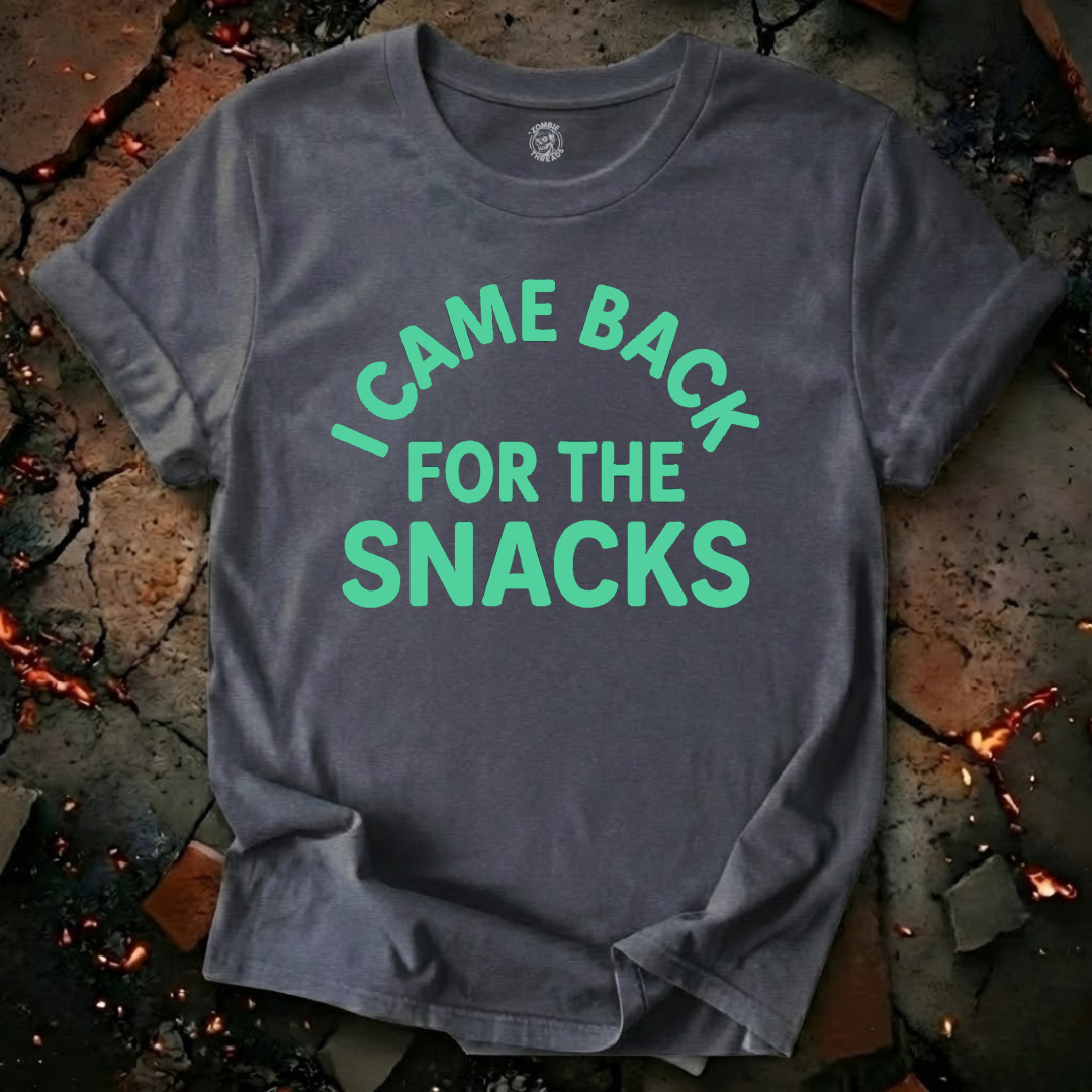 I Came Back For The Snacks T-Shirt