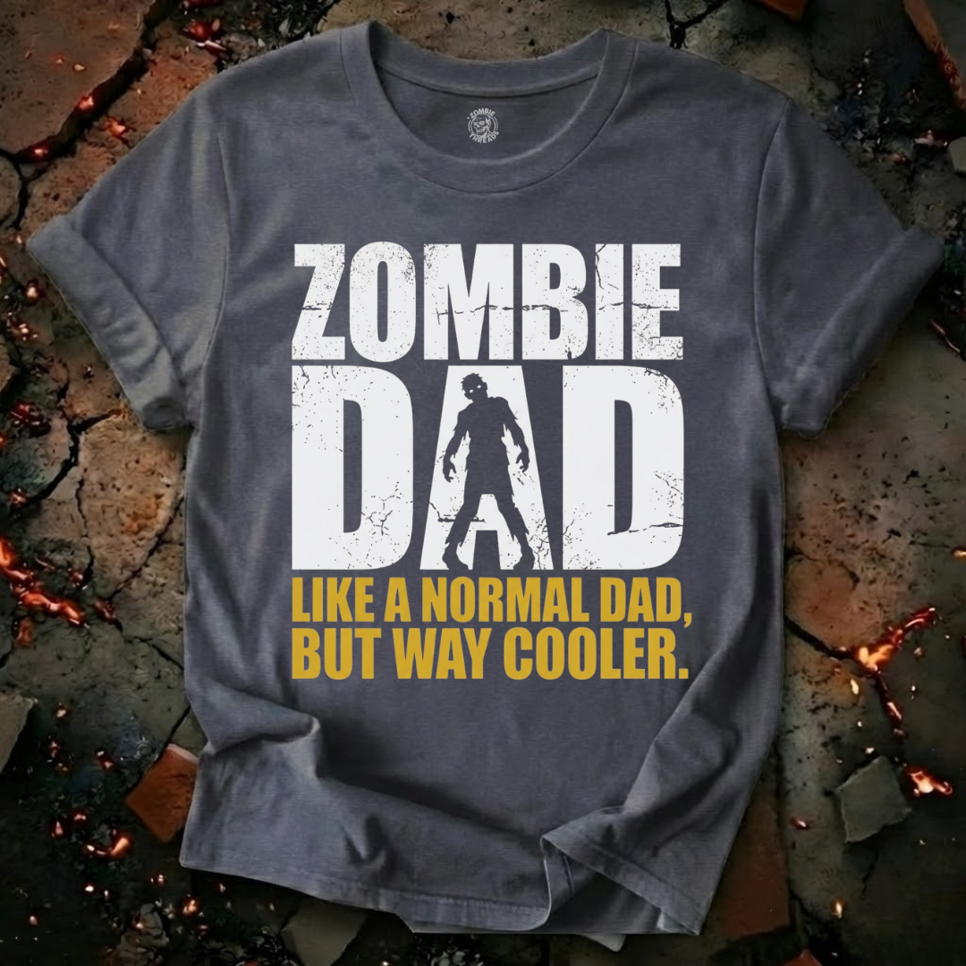 Zombie Dad but Cooler T-Shirt