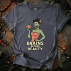 Brains Before Beauty T-Shirt
