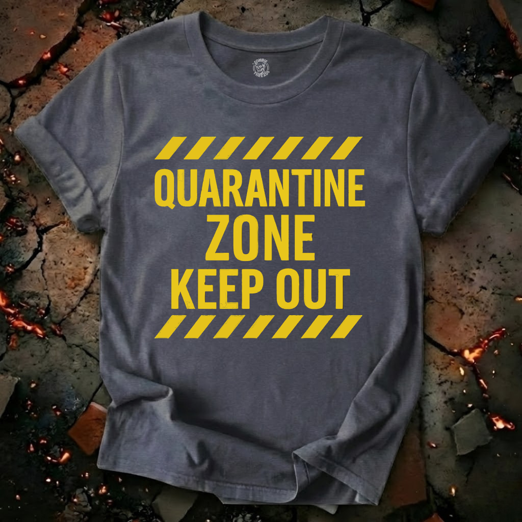 Quarantine Zone T-Shirt