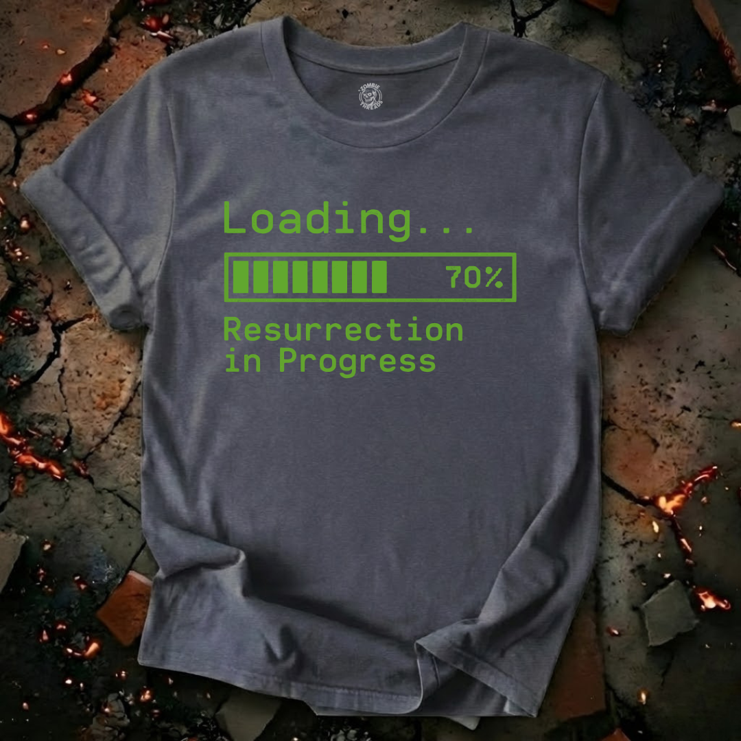 Loading.. Resurrection In Progress T-Shirt