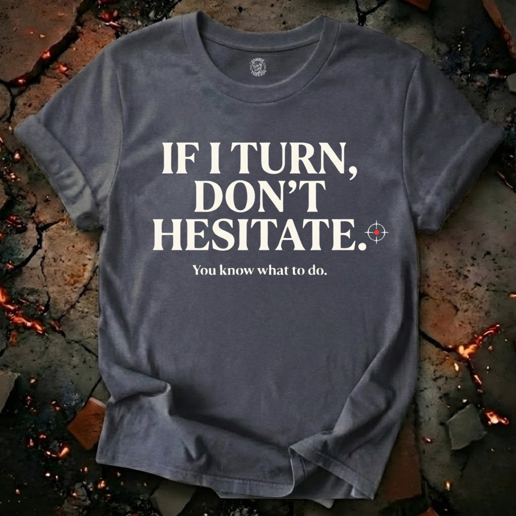 Don't Hesitate T-Shirt