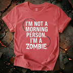 I'm Not A Morning Person T-Shirt