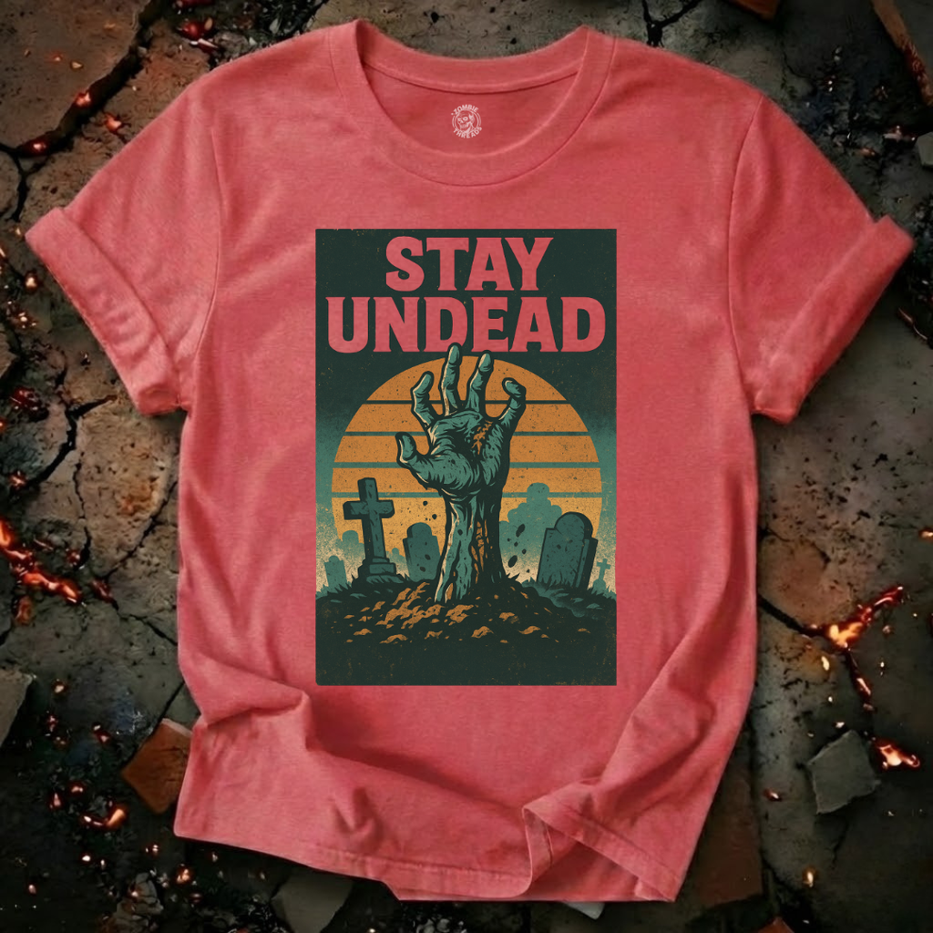 Stay Undead T-Shirt