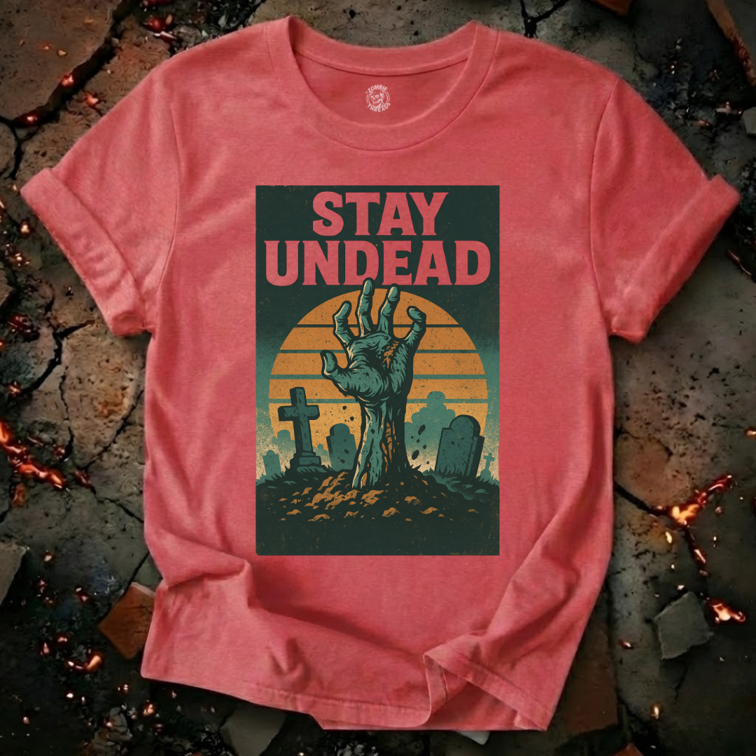Stay Undead T-Shirt