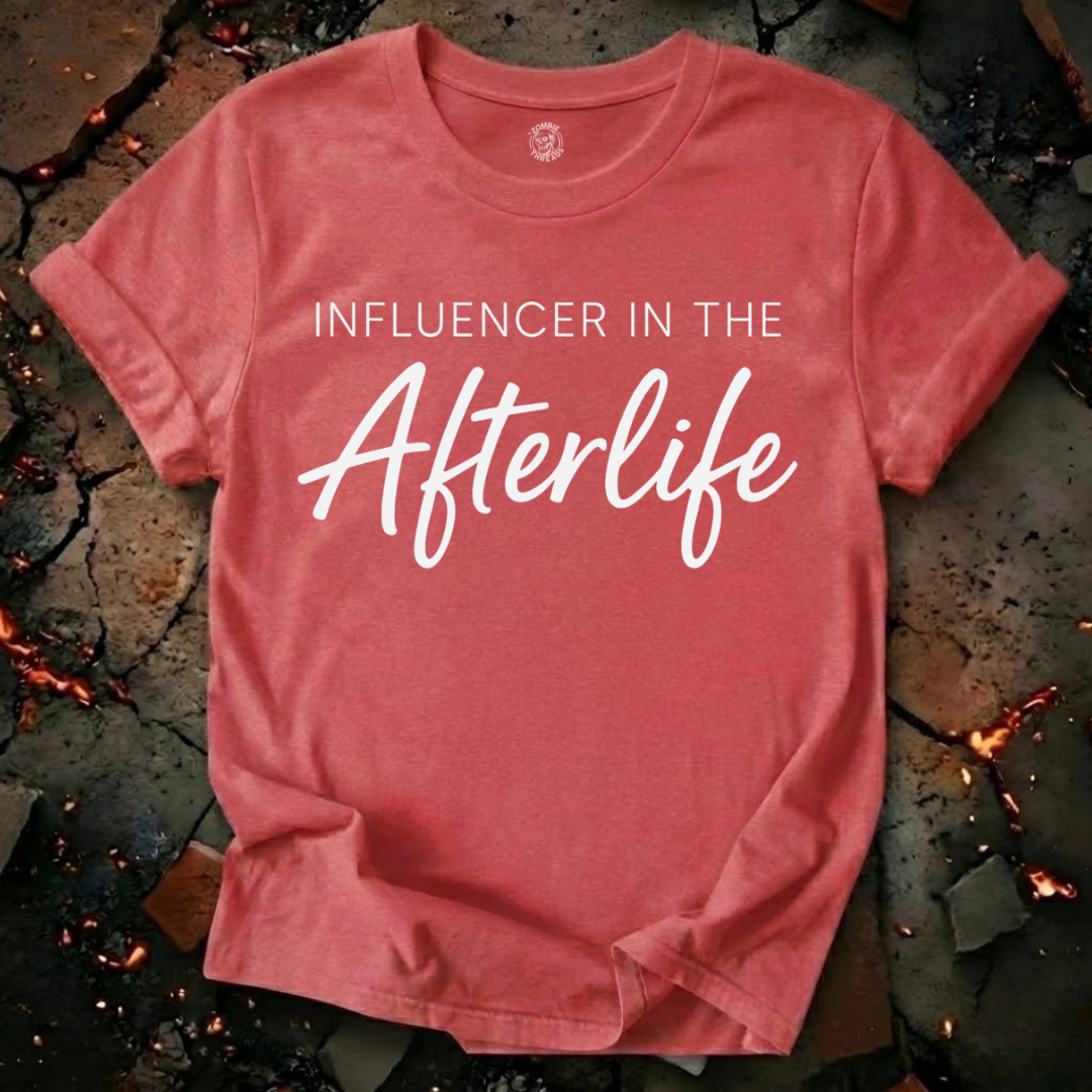 Influencer In The Afterlife T-Shirt