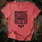 Zombies Will Eat the Slow Ones First T-Shirt