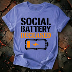 Social Battery Deceased T-Shirt