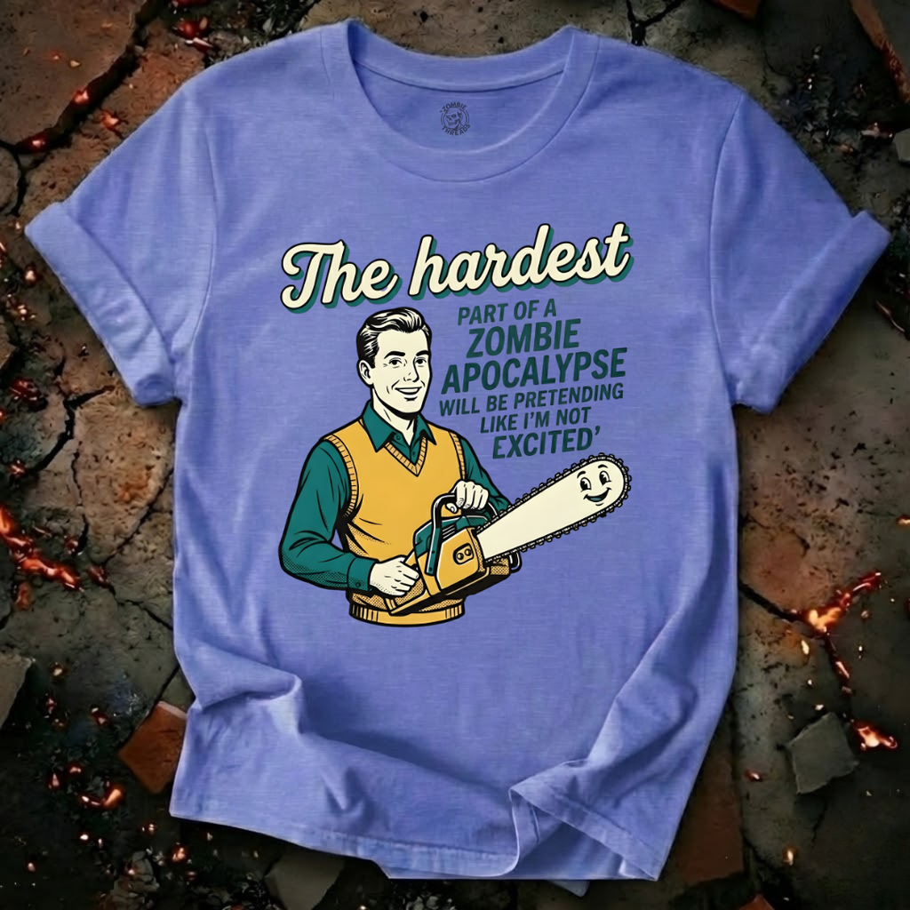 The Hardest Part T-Shirt