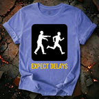 Expect Delays T-Shirt