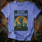Stay Undead T-Shirt