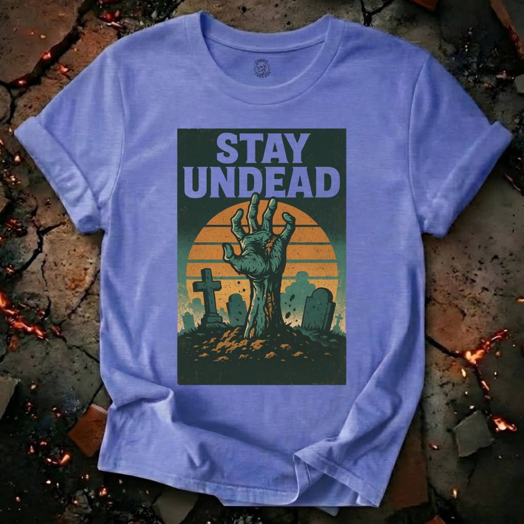 Stay Undead T-Shirt