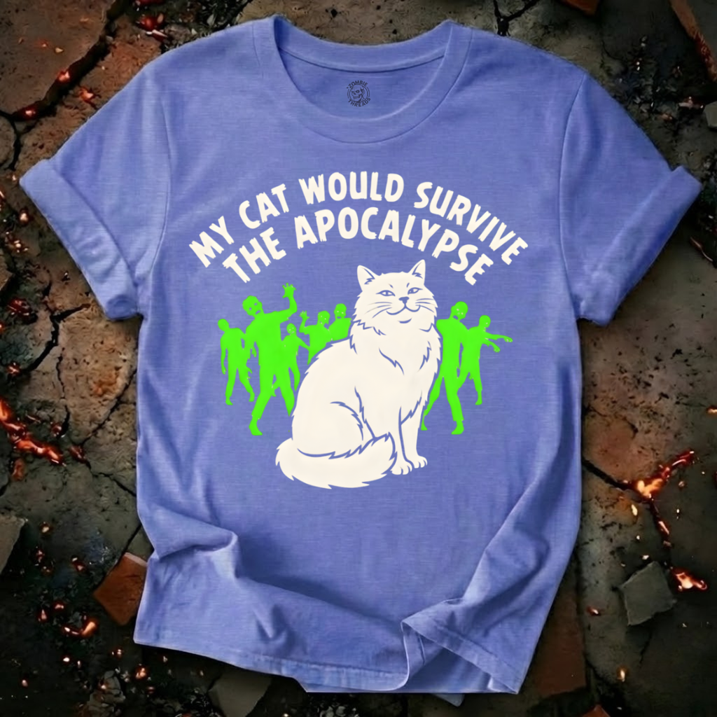 My Cat Would Survive T-Shirt