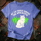 My Cat Would Survive T-Shirt
