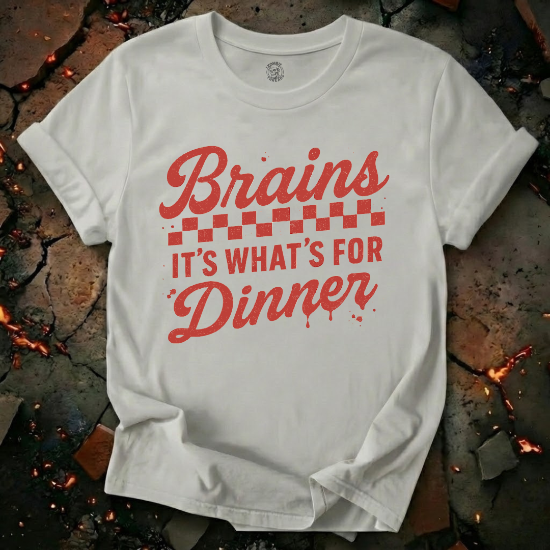 Brains! It's What's for Dinner T-Shirt