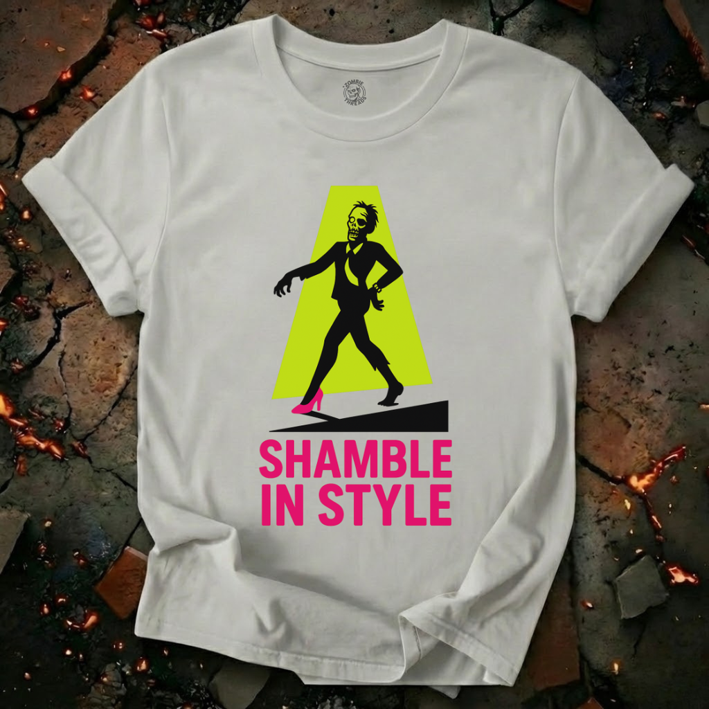 Shamble In Style T-Shirt