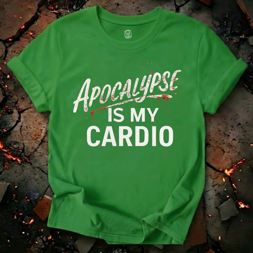Apocalypse Is My Cardio T-Shirt