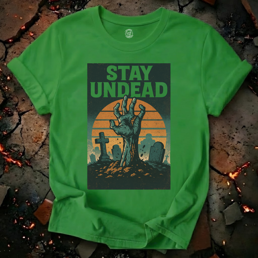 Stay Undead T-Shirt