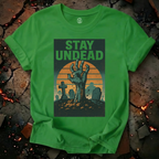 Stay Undead T-Shirt