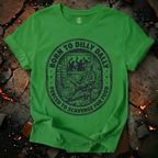 Born To Dilly Dally T-Shirt