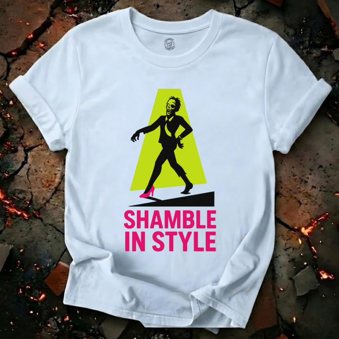 Shamble In Style T-Shirt