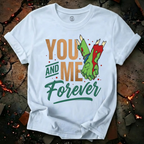You and Me Forever T-Shirt