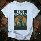 Stay Undead T-Shirt