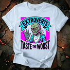 Extroverts Taste the Worst T-Shirt