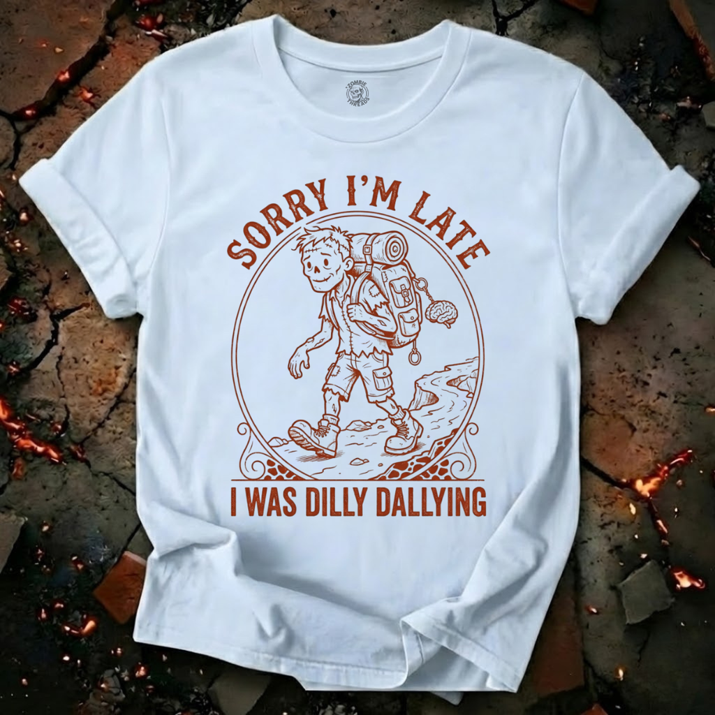 Sorry I'm Late T-Shirt