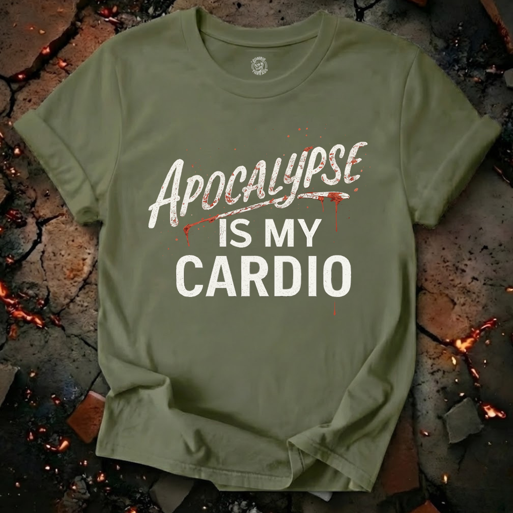 Apocalypse Is My Cardio T-Shirt