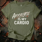 Apocalypse Is My Cardio T-Shirt