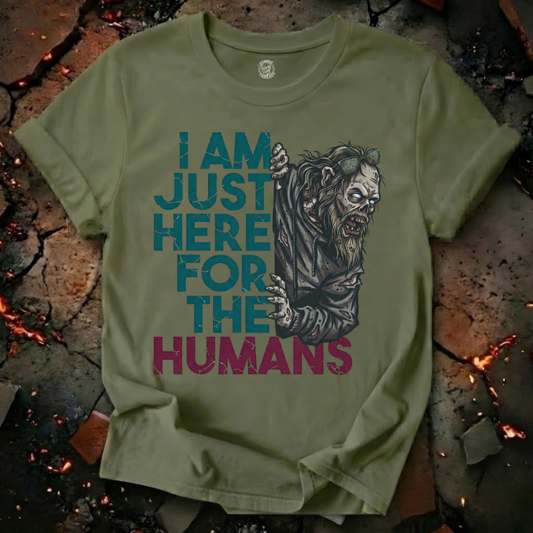 Here for the Humans T-Shirt
