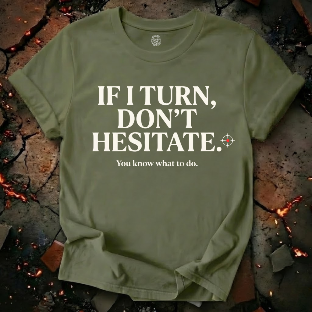 Don't Hesitate T-Shirt