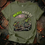 Walkies Never Die T-Shirt