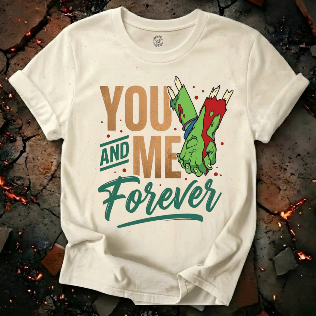 You and Me Forever T-Shirt