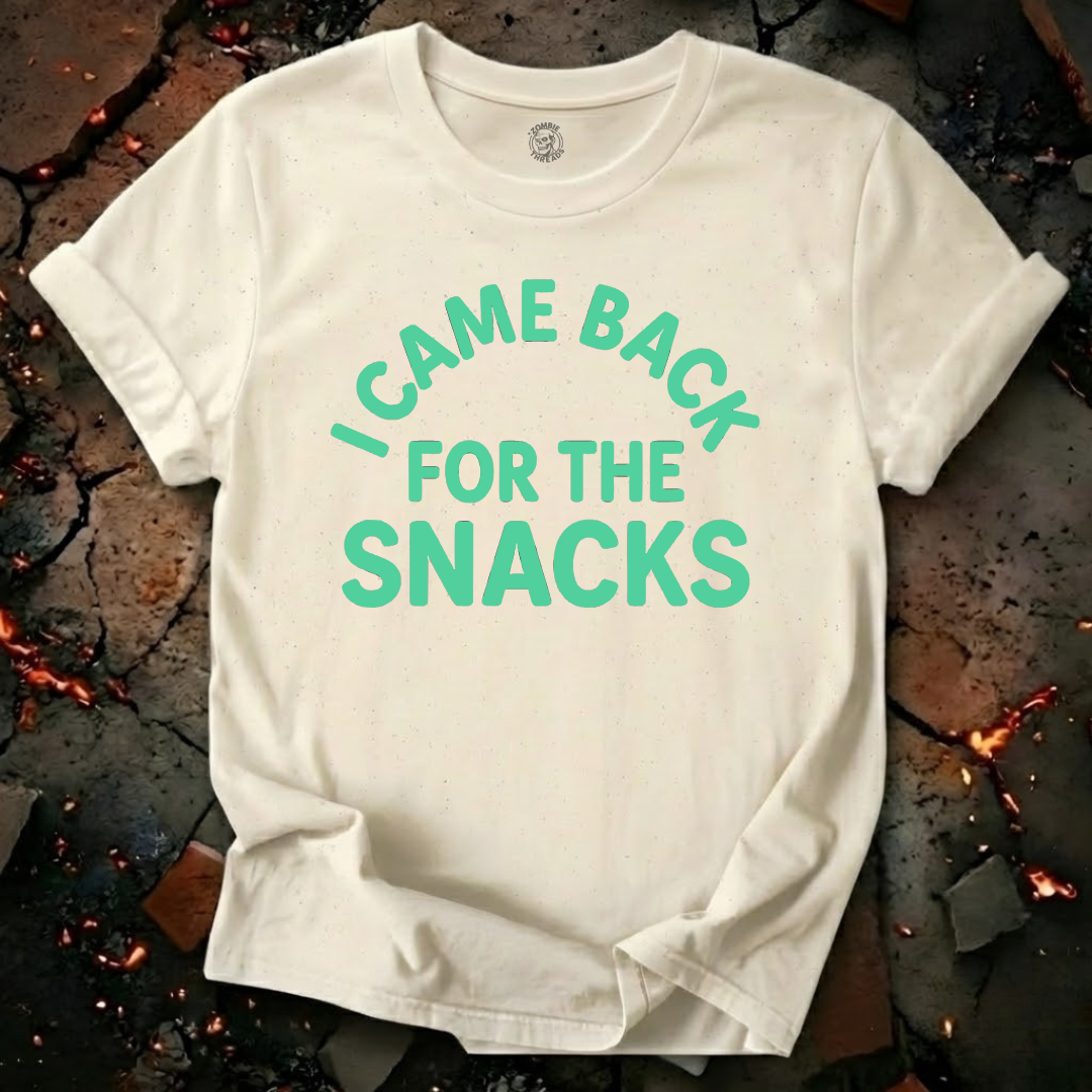 I Came Back For The Snacks T-Shirt