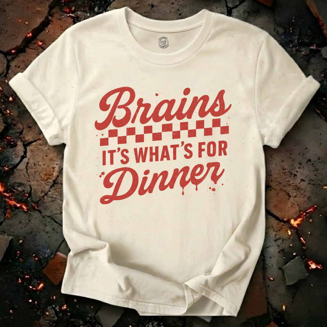 Brains! It's What's for Dinner T-Shirt