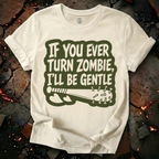 I'll Be Gentle T-Shirt