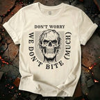 We Don't Bite Much T-Shirt