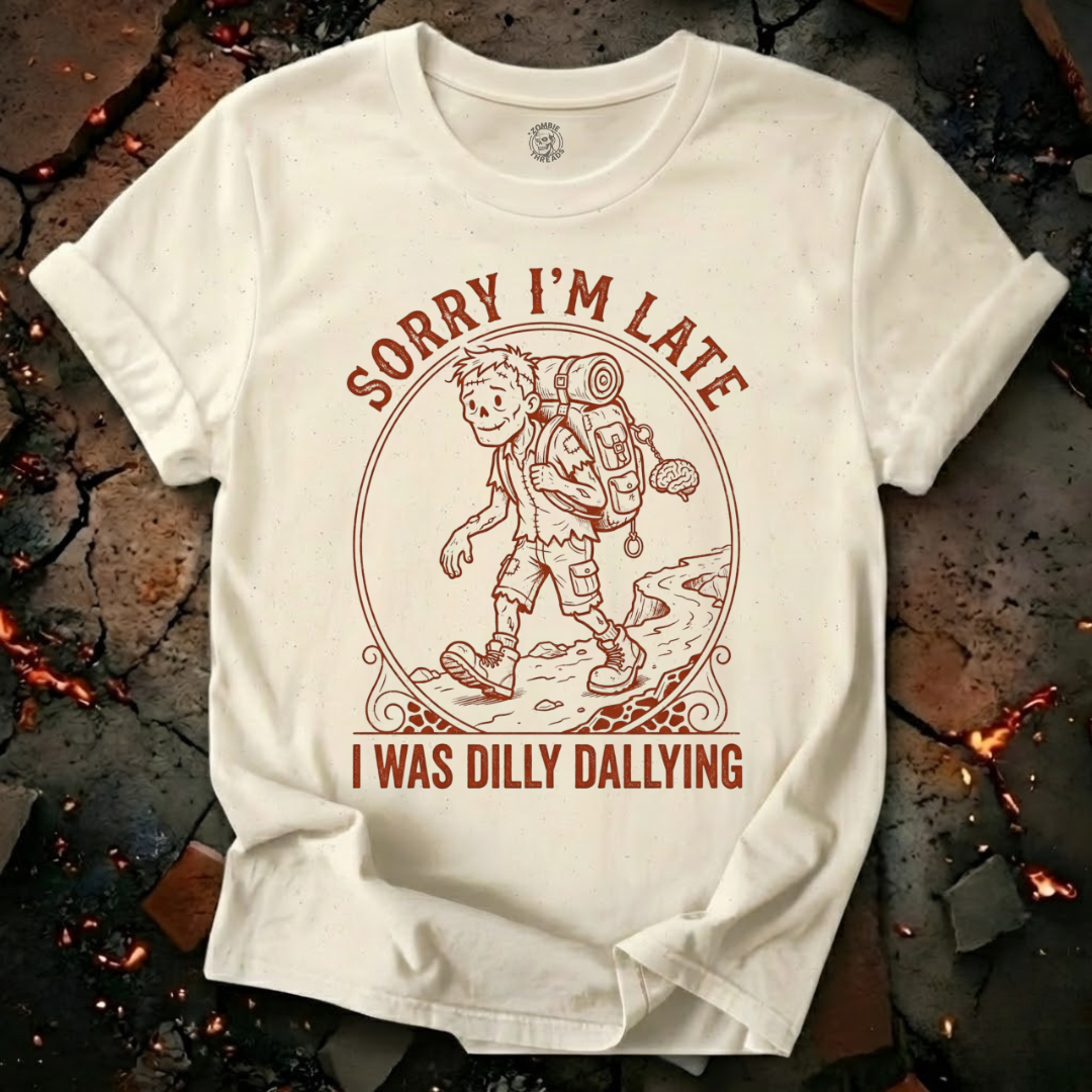 Sorry I'm Late T-Shirt
