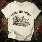 Living the Dream T-Shirt