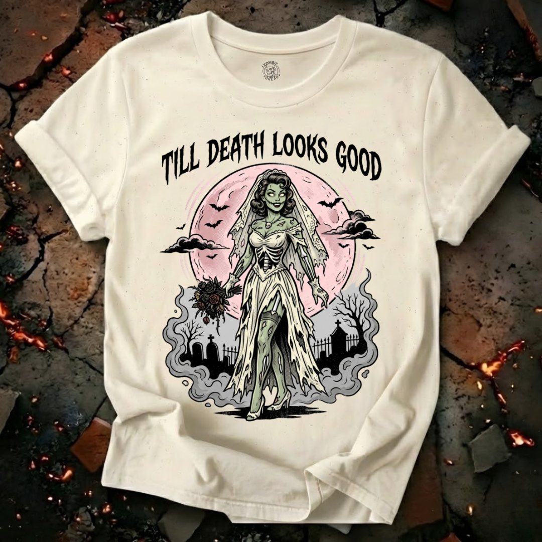 Till Death Looks Good T-Shirt