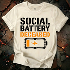 Social Battery Deceased T-Shirt