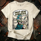Drop Dead Gorgeous T-Shirt
