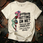Hitting on Me T-Shirt