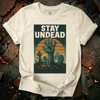 Stay Undead T-Shirt