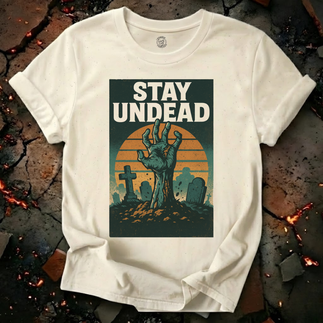 Stay Undead T-Shirt